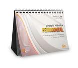 CIRURGIA PLÁSTICA PERIODONTAL 1a EDIÇÃO - EDITORA Santos Publicações