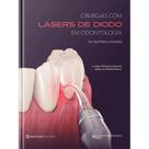 Cirurgias Com Lasers De Diodo Em Odontologia Um Guia Prático E Ilustrado Cirurgias Com Lasers De Diodo Em Odontologia Um Guia Prático E Ilustrado