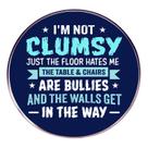 Citação engraçada de broches I'm Not Clumsy Round Alloy