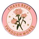 Citação inspiradora de Brooch Pin Já passei por coisas piores”