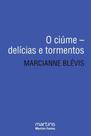 Ciume, o - delicias e tormentos Ciume, o - delicias e tormentos