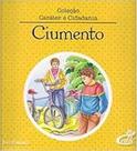 Ciumento - Col. Caráter e Cidadania - CEDIC Ciumento - Col. Caráter e Cidadania - CEDIC