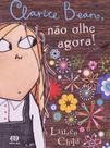 Clarice Bean, Não Olhe Agora - Ática