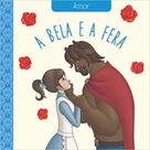 Clássicos das virtudes - a bela e a fera - amor Clássicos das virtudes - a bela e a fera - amor