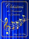 Clássicos de Monteverdi a Gershwin Clássicos de Monteverdi a Gershwin