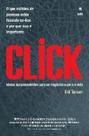 Click - o que milhoes de pessoas estao fazendo on-line e porque isso e impo