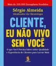 Cliente eu não vivo sem você