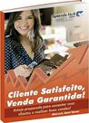 Cliente Satisfeito, Venda Garantida