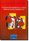 Clonagem Humana e Suas Implicações Jurídicas