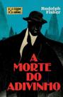 Clube do Crime - A Morte do Adivinho Clube do Crime - A Morte do Adivinho