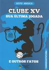 Clube xv sua ultima jogada - ZAGODONI