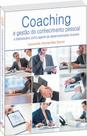 Coaching e Gestão do Conhecimento Pessoal. O Bibliotecário Como Agente de Desenvolvimento Humano