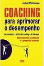 Coaching Para Aprimorar O Desempenho Whitmore, John Coaching Para Aprimorar O Desempenho Whitmore, John