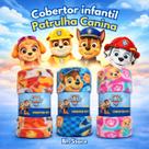 Cobertor Infantil Solteiro Patrulha Canina Loaní - Conforto e Diversão Garantida