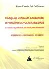 Codigo De Defesa Do Consumidor - O Principio Da Vulnerabilidade