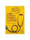 Código de ética do estudante de medicina comentado - 2025
