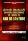 Codigo de organizacao e divisao judiciarias do estado do rio de janeiro Codigo de organizacao e divisao judiciarias do estado do rio de janeiro