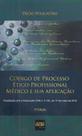 Código de Processo ÉticoProfissional Médico e sua Aplicação 3ª edição