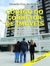 Código do corretor de imóveis - vol. 1 Código do corretor de imóveis - vol. 1