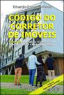 Código do Corretor de Imóveis Volume II: Arquitetura - Comunicação - Construção Civil - Scortecci Código do Corretor de Imóveis Volume II: Arquitetura - Comunicação - Construção Civil - Scortecci