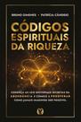 Códigos Espirituais da Riqueza Códigos Espirituais da Riqueza