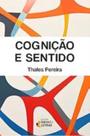 Cognicao e sentido Cognicao e sentido