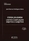 Coisa julgada - limites e a.o. e subjetiva-02ed/20