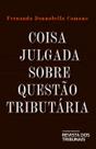 Coisa julgada sobre questao tributaria - EDITORA REVISTA DOS TRIBUNAIS