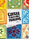 Coisas de adornar paredes - aut paranaense - AUTORES PARANAENSES Coisas de adornar paredes - aut paranaense - AUTORES PARANAENSES