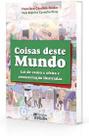 Coisas Deste Mundo Coisas Deste Mundo