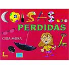 Coisas Perdidas - Cida Meira - 1ª Ed. - Icone - Ícone