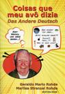 Coisas que meu avô dizia - Das Andere Deutsch - Editora Rígel Coisas que meu avô dizia - Das Andere Deutsch - Editora Rígel
