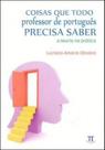 Coisas que todo professor de português precisa saber