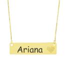 Colar Chapinha Coração Gravação Personalizada Nome Ariana Banhado Ouro 18K - 999006240 Colar Chapinha Coração Gravação Personalizada Nome Ariana Banhado Ouro 18K - 999006240