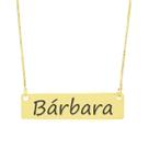 Colar Nome Personalizado Chapinha Gravação Bárbara Banhado Ouro 18K - 999004243