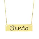 Colar Nome Personalizado Chapinha Gravação Bento Banhado Ouro 18K - 999004162 Colar Nome Personalizado Chapinha Gravação Bento Banhado Ouro 18K - 999004162