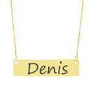 Colar Nome Personalizado Chapinha Gravação Denis Banhado Ouro 18K - 999004021 Colar Nome Personalizado Chapinha Gravação Denis Banhado Ouro 18K - 999004021