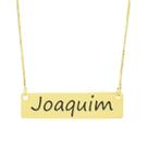 Colar Nome Personalizado Chapinha Gravação Joaquim Banhado Ouro 18K - 999004061 Colar Nome Personalizado Chapinha Gravação Joaquim Banhado Ouro 18K - 999004061