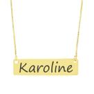 Colar Nome Personalizado Chapinha Gravação Karoline Banhado Ouro 18K - 999004393