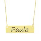 Colar Nome Personalizado Chapinha Gravação Paulo Banhado Ouro 18K - 999004104 Colar Nome Personalizado Chapinha Gravação Paulo Banhado Ouro 18K - 999004104