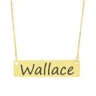Colar Nome Personalizado Chapinha Gravação Wallace Banhado Ouro 18K - 999004131 Colar Nome Personalizado Chapinha Gravação Wallace Banhado Ouro 18K - 999004131