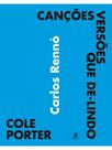 Cole porter: canções, versões, que de-lindo