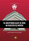 Coleção Cadernos IRIB Da Indisponibilidade de Bens no Registro de Imóveis por Moacyr Petrocelli de Ávila Ribeiro ano2024