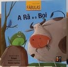 Colecao fabulas - a ra e o boi - PE DA LETRA