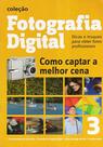 Coleção Fotografia Digital - vol.03