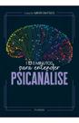 Coleção Mente Em Foco - 100 Minutos Para Entender a Psicanálise