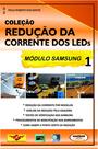 Coleção Redução da Corrente dos LEDs de TVs LCD e LED. Módulo 1 SAMSUNG