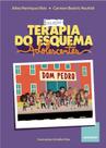 Colecao - Terapia do Esquema Adolescentes Colecao - Terapia do Esquema Adolescentes