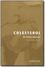 Colesterol - (Col. Guia de Saude) Colesterol - (Col. Guia de Saude)