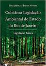 Coletânea Legislação Ambiental do Estado do Rio de Janeiro - Lumen Juris